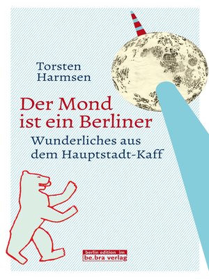 cover image of Der Mond ist ein Berliner